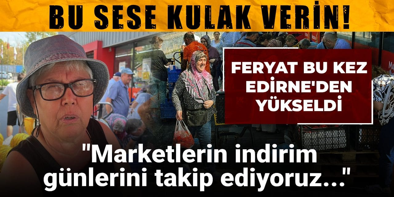 bu sese kulak verin emeklinin feryadi bu sefer edirneden yukseldi tYaJVSs3