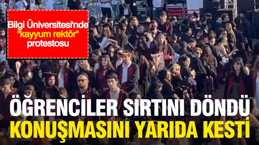 Bilgi universitesinde kayyum rektor protestosu ogrenciler sirtini dondu konusmasini yarida kesti HiZLwRUd