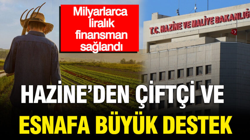Hazineden ciftci ve esnafa buyuk destek milyarlarca liralik finansman saglandi 8HG8OFwI